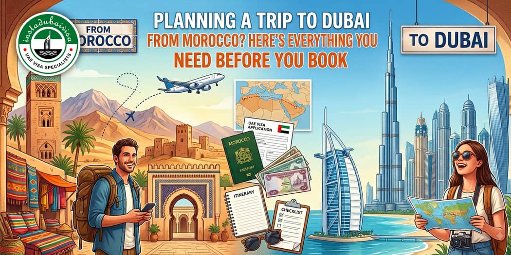 Planning a Trip to Dubai from Morocco? Heres Everything You Need Before You Book